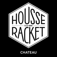 Housse De Racket - Chateau (Hey Champ Remix)