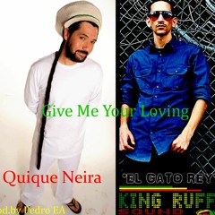 El Gato Rey Feat.Quique Neira - Give me Your Loving Prod.by Pedro EA
