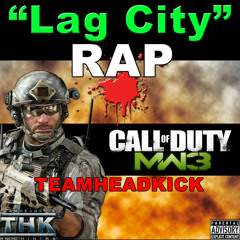 Call Of Duty Parody Rap - "Lag City"