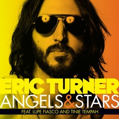 Eric Turner ft. Lupe Fiasco & Tinie Tempah - Angel & Stars (R3hab Remix)