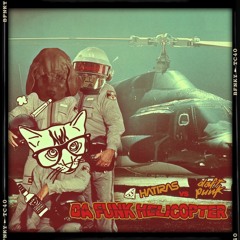 Da Funk Helicopter - Hatiras vs Daft Punk