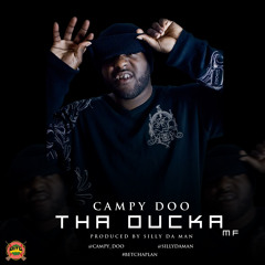 Campy Doo (Its Tha Ducka MF) Produced by Silly Da Man