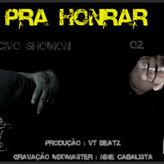 Mc Oz Oz Part. Nocivo Shomon - Pra Honrar (Prod. VT Beatz)