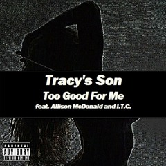 Too Good For Me (Clean)