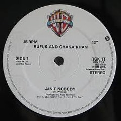 Rufus and Chaka Khan - Aint Nobody - Large Edit
