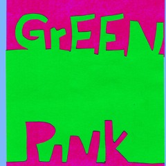 Pink On Green (Complete Stream)