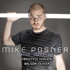 Mike Posner - Baby Please Don't Go (Wilson Oliver Freestyle Version)
