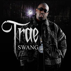 Trae SWANG ft. Pimp C, H.A.W.K & Sunshyne Babii