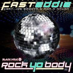 Fast Eddie featuring Joe Smooth & Max A Million - Rock Yo Body (Jack Mode Squad Remix)