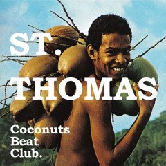 St.Thomas (Coconuts Beat Club moombahton edit)