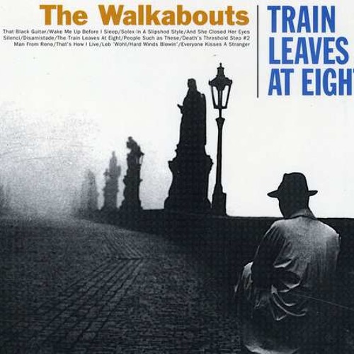 The Walkabouts - Everyone Kisses a Stranger