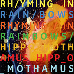 Hippomothamus - [Rhyming In Rainbows #04] It's Bigger Than Hip-Hop // Weird Fishes_Arpeggi