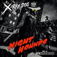 X Ray Dog - Final Hour