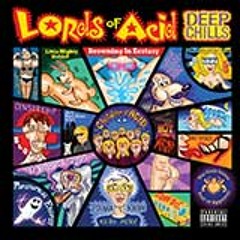 Lords of Acid - Deep Chills - 09 - Medicine Man