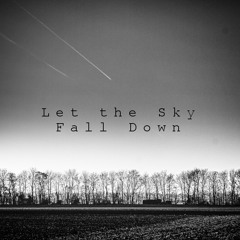 Let the Sky Fall Down - Mr FijiWiji
