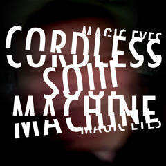 Cordless Soul Machine - Illusions