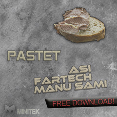 FREE DOWNLOAD Asi & Fartech, Manu Sami - Pastet (Original Mix)