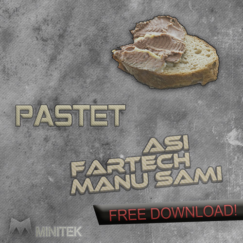 FREE DOWNLOAD Asi & Fartech, Manu Sami - Pastet (Original Mix)
