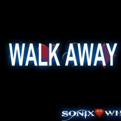 Walk Away