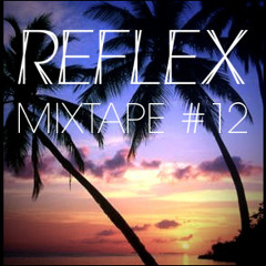 REFLEX - Mixtape #12