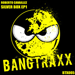 Roberto Cavaillez - Crack Brained (Silver Box Ep1) - BTX005