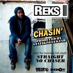 REKS "Chasin" (prod. by Statik Selektah)