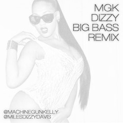 MGK ft. Dizzy- Big Bass CLEAN