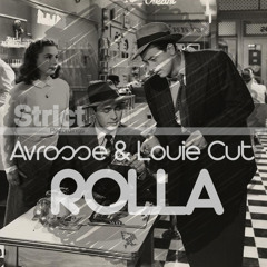 Avrosse & Louie Cut - Rolla (Original Mix)