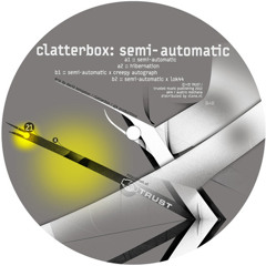 clatterbox - semi-automatic [TRUST 21 | preview]
