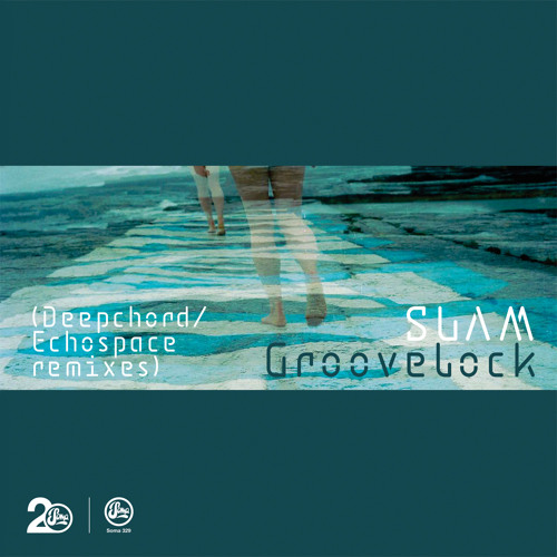 Slam - Groovelock (Deepchord Atmospheric Rebuild) [Soma329]
