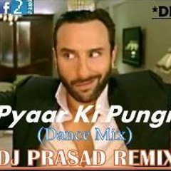 03.Pyaar Ki  Pungi (Dance Mix)-DJ PRASAD REMIX