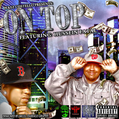 ON TOP FT.HUSSEIN FATAL (OF THE OUTLAWZ)