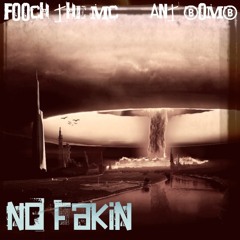 NO FAKIN Feat. Ant Bomb