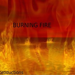 BURNING FIRE