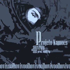 Projeto Kamoes - Olho Vivo (prod. MIDITRIP)