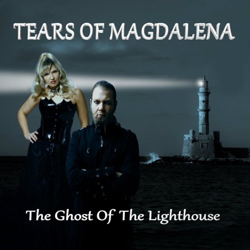 Tears Of magdalena The Ghost Of The Lighthouse