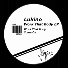 Lukino -- Work That Body (Preview)