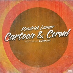 Kendrick Lamar - Cartoons and Cereal