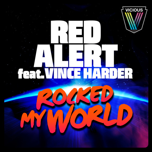Red Alert feat Vince Harder - Rocked My World (P-Money Remix)