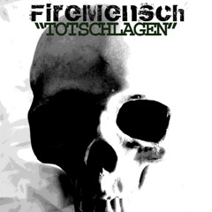 FIREMENSH-TOTSCHLAGEN (REMIX BY GROSSTRACKTOR) [Glory & Honour Records]
