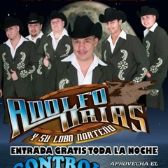 Adolfo Urias & Su Lobo Norteno Mix CONTROL DISCOTEC MARTES 20, 2012
