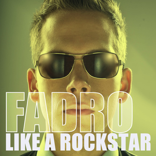 Stream Like a Rockstar.mp3 by Fadro | Listen online for free on SoundCloud