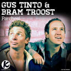 Gus Tinto & Bram Troost - Parchesi (Original Mix) : Kushtee Records OUT NOW