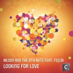 Nilson & The 8th Note Ft Fenja - Looking for love (Original Mix)