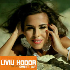 Liviu Hodor feat Mona - Sweet Love - Bodybangers Remix - Preview