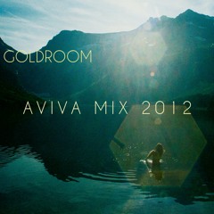 Goldroom - Aviva Mix 2012