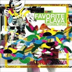 Favorite Flava - So Crule (sauce81 remix)