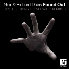 Noir and Richard Davis - Found Out (Deetron Sunshower Remix) - Noir Music // mp3 snippet