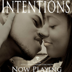 Intentions (Produced by Avon Cheri)