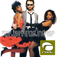 rool featuring indeep - last night a dj saved my life
